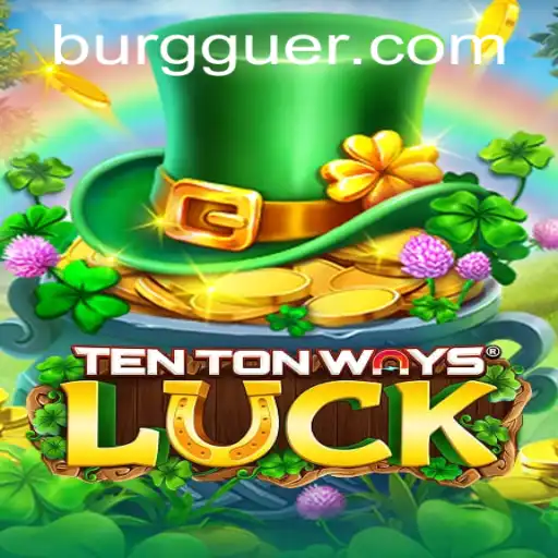 Exploring the Fascinating World of TenTonWaysLuck